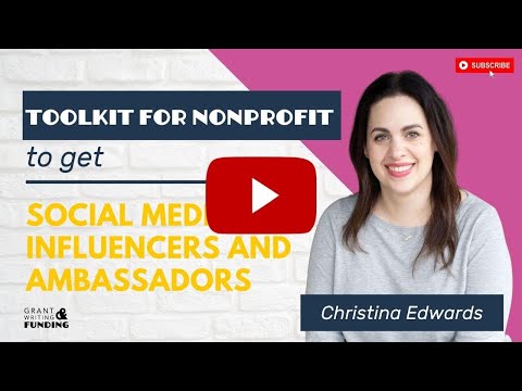 Toolkit for Nonprofits to Get Social Media Influencers and Ambassadors [Video]