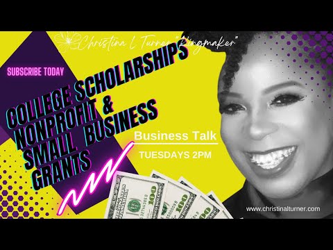 College Student Scholarships | Non Profit Grants | Business Talk with Christina L Turner Kingmaker [Video]