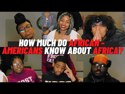 HOW MUCH DO AFRICAN AMERICANS KNOW ABOUT AFRICA? **HILARIOUS** [Video]