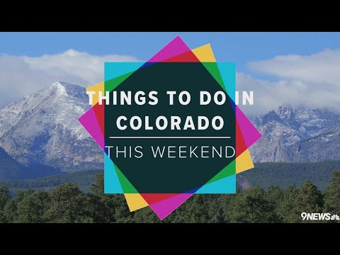 Things to Do in Colorado this weekend [Video]