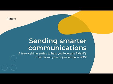 Sending smarter communications // 2022 Season Launch 5 of 9 // ⠞ TidyHQ [Video]