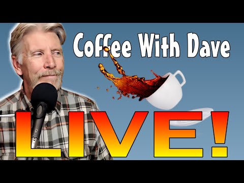Coffee With Dave … Ask Me Anything … 4/24/2022 [Video]
