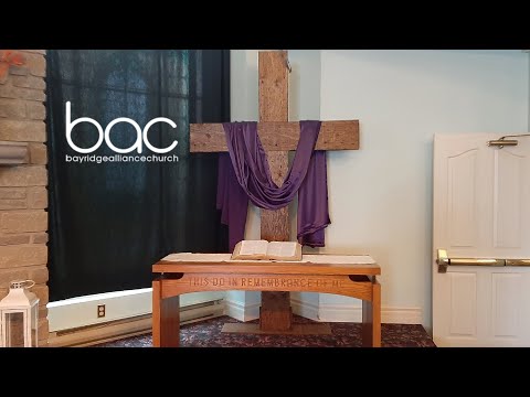 Bayridge Alliance Church Sunday April 24, 2022 10am [Video]