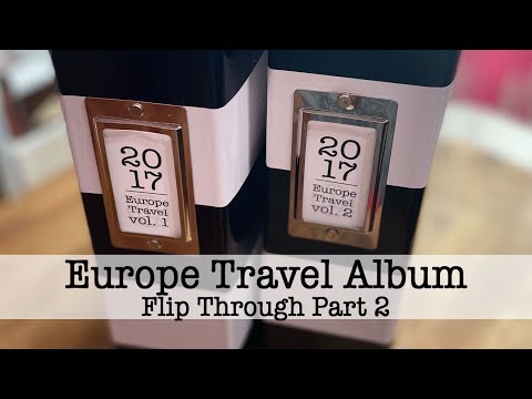 Europe Travel Album Flip Through – Part 2 [Video]