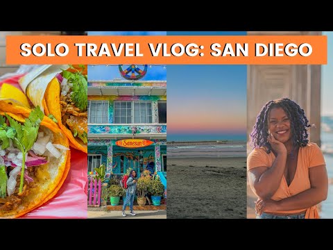 Solo Trip: San Diego (& Tijuana) Solo Travel Vlog [Video]