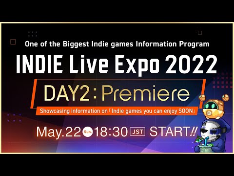 Wretch watches INDIE Live Expo 2022 [DAY2: Premiere] 🔷 !charity !donate [Video]