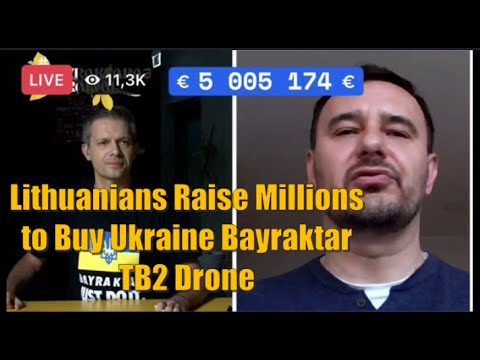 Lithuanians Raise Millions to Buy Ukraine Bayraktar TB2 Drone [Video]