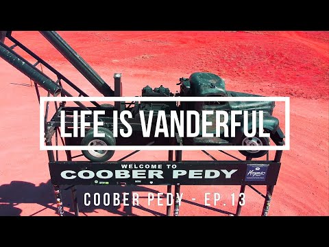 Coober Pedy / Best things to do / Vanlife / Travel Vlog / Life is VANderful – Ep.13 [Video]