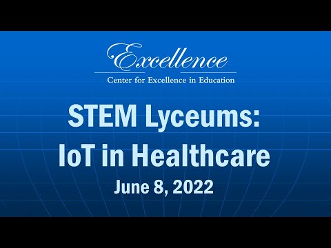 STEM Lyceums: IoT in Healthcare [Video]