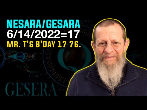 Nesara Gesara 6/14/2022=17 Mr. T’s B’Day 17 76 | Kabbalah Guru [Video]