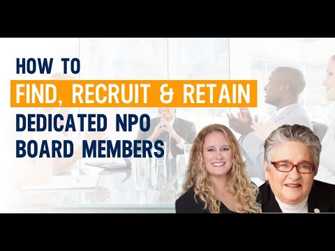 How To Find, Recruit & Retain Dedicated NPO Board Members | Nonprofit Management [Video]