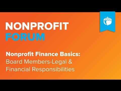 Nonprofit Finance Basics: Board Members-Legal & Financial Responsibilities [Video]
