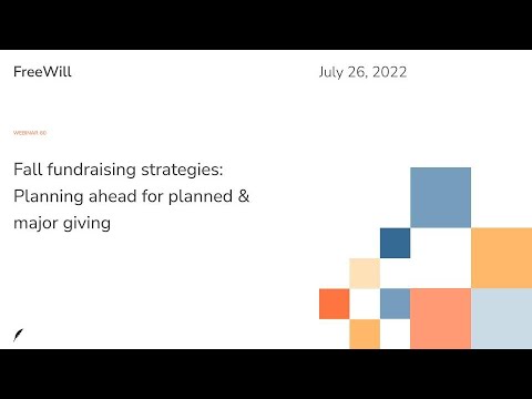 Webinar: Fall fundraising strategies: Planning ahead for planned & major giving success [Video]