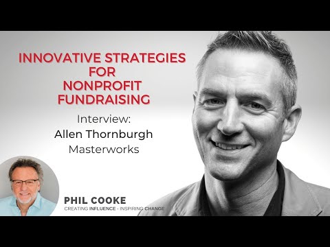 Innovative Strategies for Nonprofit Fundraising: Interview with Allen Thornburgh, Masterworks [Video]