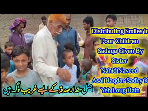 Distributing Smiles in Poor Children || Sadaqa Given By Sister Nahid Naveed || [Video]