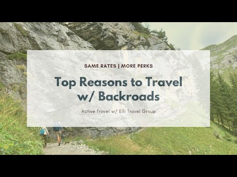 Top Reasons for Family Travel w/ Backroads [Video]