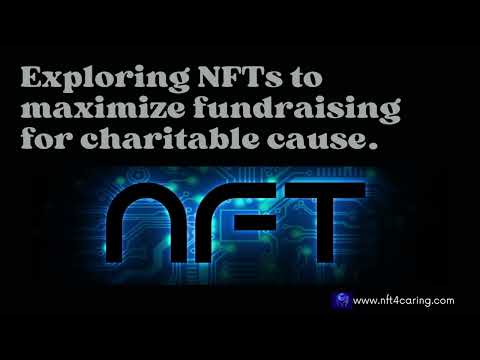 Exploring NFTs to increase donations to your chosen charity! [Video]