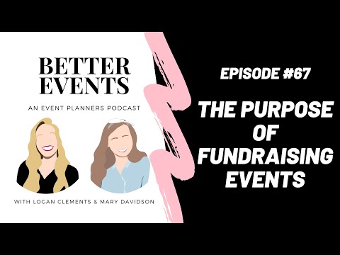 Episode #67 – The Purpose of Fundraising Events – Better Events Podcast [Video]