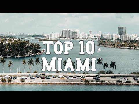 Top 10 Best Things To Do In Miami [Video]