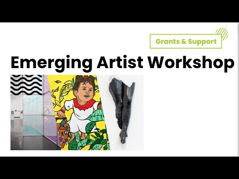 2023 Emerging Artist Grant Workshop [Video]