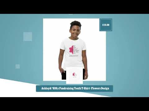Ashley’s Fundraising Youth T-Shirt- Flowers Design [Video]