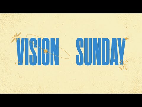 Vision Sunday – Believers Chapel’s 3 Purposes as a Church. [Video]