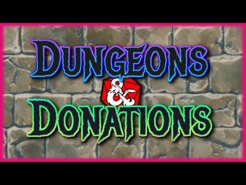 Dungeons & Donations | 5e Charity Stream [Video]