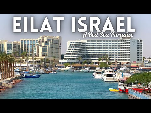 Eilat Israel Travel Tour 2022 4K [Video]