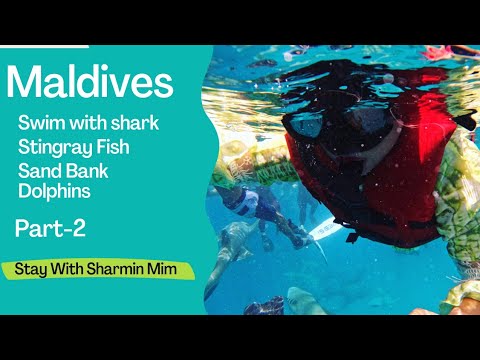 Maldives Travel Vlog| Dhaka to Maldives| Travel Guide| Part -2| Stay With Sharmin Mim [Video]