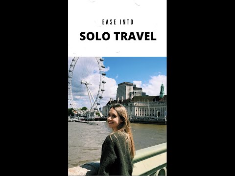 Try Solo Travel: Ways To Ease Into Solo Travel [Video]