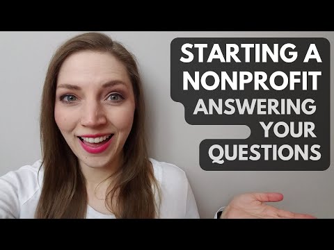 Starting A Nonprofit: Answering Viewer Questions [Video]