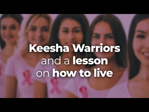 Keesha Warriors and a lesson on how to live [Video]