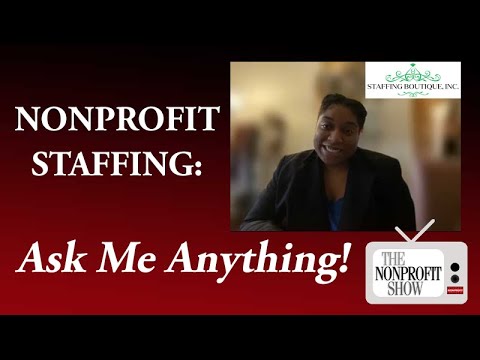 Nonprofit Staffing; Ask Me Anything! [Video]