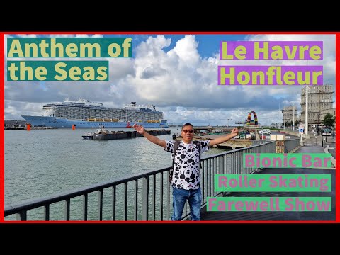Royal Caribbean Anthem of the Seas at Le Havre – HONFLEUR Day trip | EP 7 [Video]