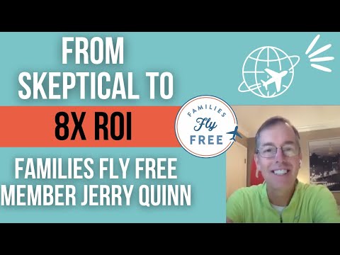 From Skeptical to 8X ROI in Free Travel With Families Fly Free Member Jerry Quinn [Video]
