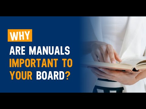 Why Are Manuals Important To Your Board? |  Board Governance [Video]
