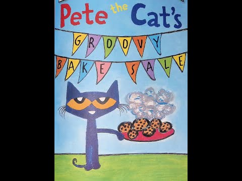 Pete The Cat’s Groovy Bake Sale [Video]