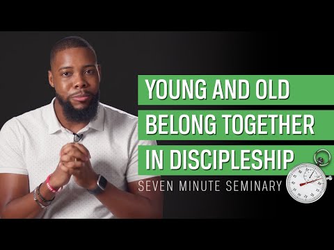 Young and Old Belong Together in Discipleship (Aaron Calhoun) [Video]
