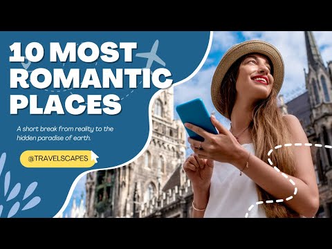 10 MOST ROMANTIC PLACES-TRAVEL VIDEO
