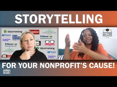 Storytelling For Your Nonprofit’s Cause [Video]
