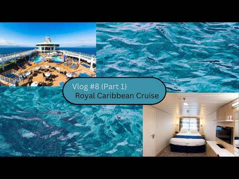 Vlog# 8 (Part 1) – 6 Day Royal Caribbean Cruise [Video]