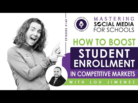 How to Boost Student Enrollment in Competitive Markets with Lou Jimenez [Video]