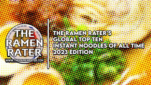 The Ramen Rater’s Global Top Ten Instant Noodles 2023 Edition [Video]