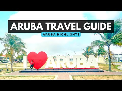 ARUBA TRAVEL GUIDE | Aruba Highlights [Video]