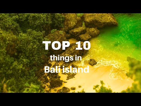 Top 10 best things to do in Bali island Indonesia | Bali travel guide [Video]