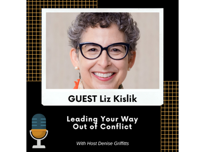 Liz Kislik Leading Your Way Out Of Conflict 05/26 by Denise Griffitts [Video]