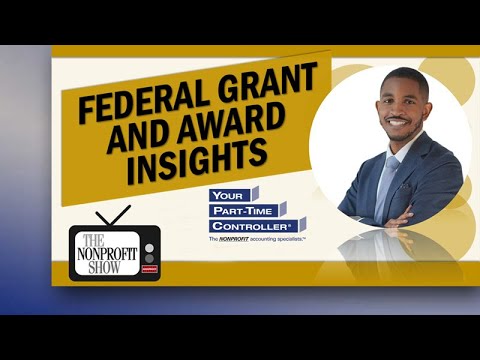Federal Grant And Award Insights For Nonprofits [Video]