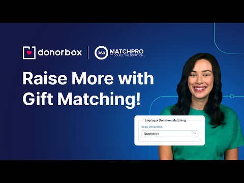 Raise More with Gift Matching🎁 – Donorbox and Double-the-Donation 360MatchPro📈 [Video]