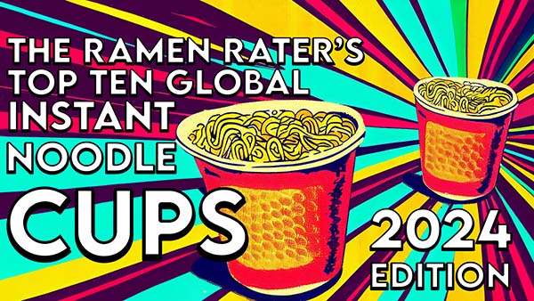The Ramen Rater’s Top Ten Global Instant Noodle Cups 2024 [Video]