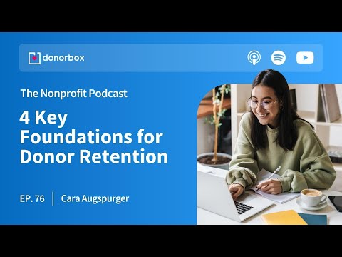 4 Key Foundations for Donor Retention | The Nonprofit Podcast Ep. 76 🎙️🎙️ [Video]